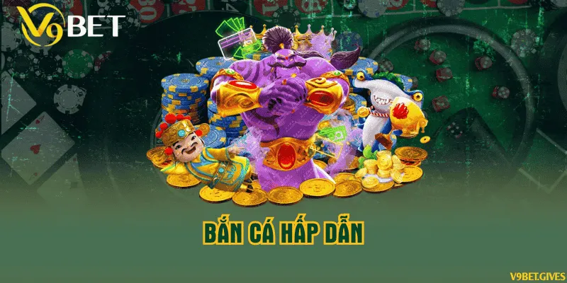 Bắn cá hấp dẫn