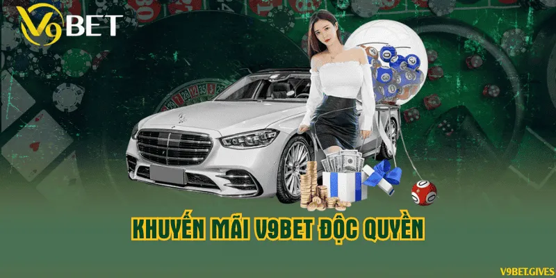 Khuyến mãi V9BET độc quyên